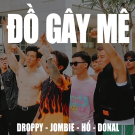 Đồ Gây Mê (Beat) Droppy, Jombie & H?