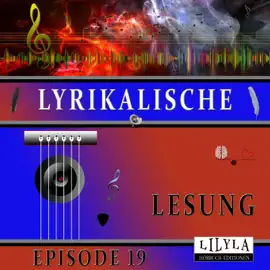 Lyrikalische Lesung Episode 19