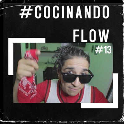 Cocinando Flow #13 - Single