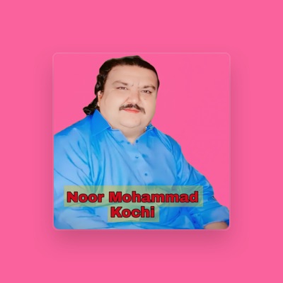 Listen to Noor Mohammad Kochi, watch music videos, read bio, see tour dates & more!