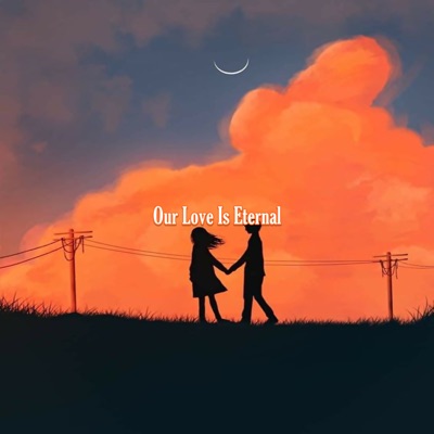 Our Love Is Eternal