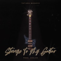Strings To My Guitar - Single - Tatiana Manaois