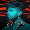 Eh Dil - Single