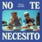 No Te Necesito artwork