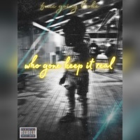 Who Gone Keep It Real (Remastered) [Remastered] - Single - Guru Glyzz