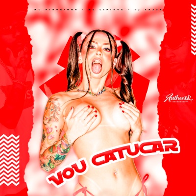 Senta pra Todo Mundo - Vou Catucar (feat. MC Pipokinha) - Single