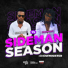 Sideman Season (Sideman Vs. Mainman) - Chow Minister