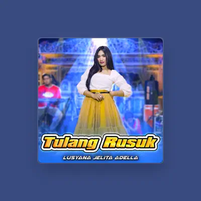Listen to Lusyana Jelita Adella, watch music videos, read bio, see tour dates & more!