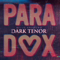 Paradox - Single - The Dark Tenor & Billy Andrews