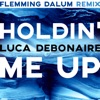 Holdin' Me Up (Flemming Dalum Remix) - Single