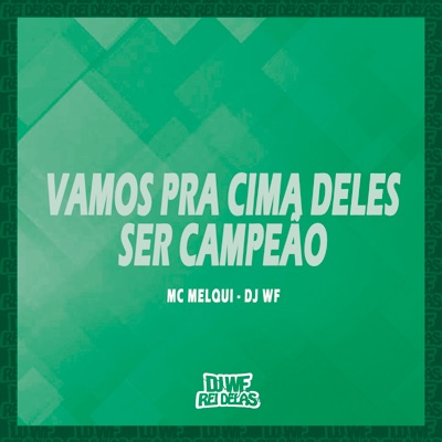 Vamos pra Cima Deles, Ser Campeão - Single