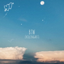 BTW (feat. Swiiif) Killing Art