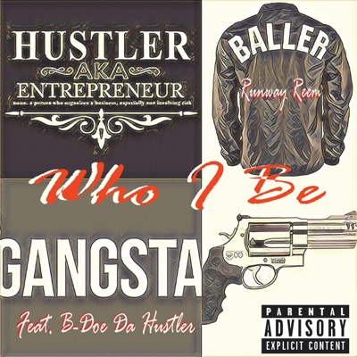 Who I Be (feat. B-Doe Da Hustler) - Single