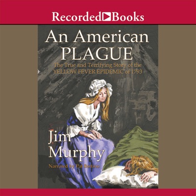 An American Plague : The True and Terrifying Story of the Yellow Fever Epidemic of 1793