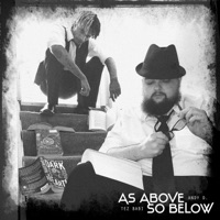 As Above, So Below (feat. Tez Babi) [Remix] - Single - Andy D.
