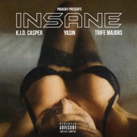 INSANE (feat. Trife Majors, K.I.D. Casper & Yasin) - Single - PARASKY
