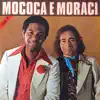 Mococa e Moraci - O Que Será da Minha Vida