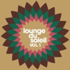Lounge Du Soleil, Vol. 1, 2007