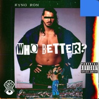 Who Better ? - Single - Kyng Ron