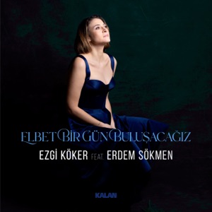 Elbet Bir Gün Buluşacağız (feat. Erdem Sökmen) - EP