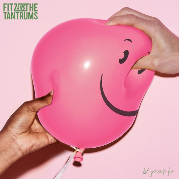 Let Yourself Free by Fitz and The Tantrums on Apple Music