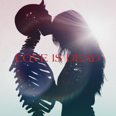 Love is Dead - Single