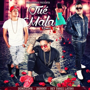 Fue Mala (feat. Jhon Boy & Rey Three Latino) [Remix]