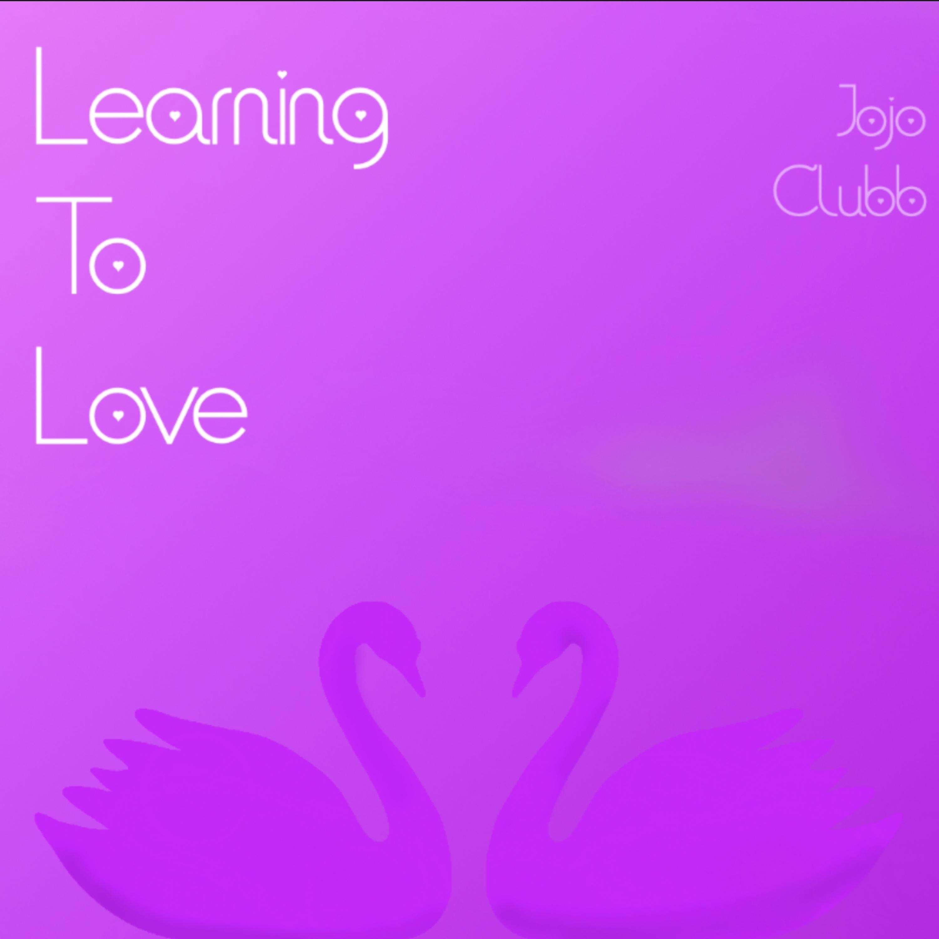 Learning To Love - Single
