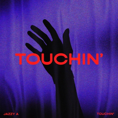 Touchin' - Single