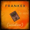 Frankex - Te Veré