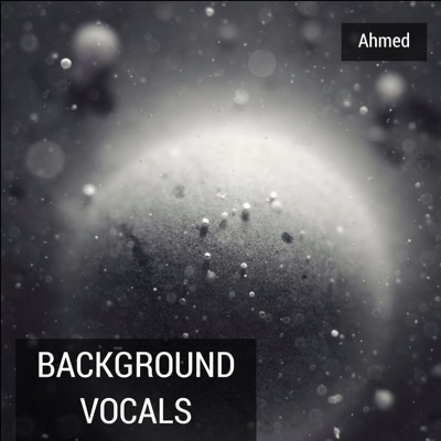 Song - Vocal - Ahmed