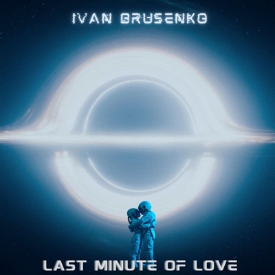 Last Minute of Love - Single