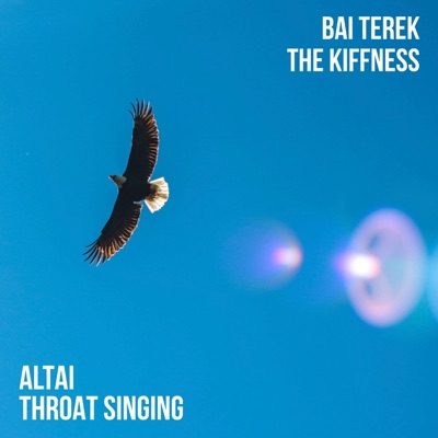 Altai Throat Singing (feat. Bai-Terek) - Single