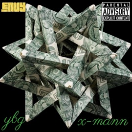 Envy (feat. Tha X-Mann) YBG BT