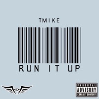 Run It Up - Single - TMike