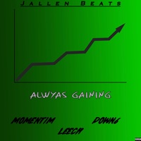 Always Gaining - Single - Jallen Beats