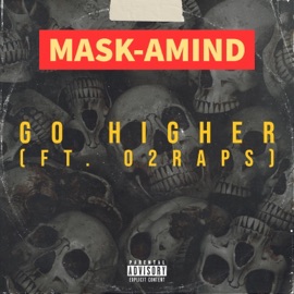 Go Higher (feat. 02raps) MASK-AMIND