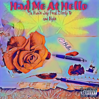 Had Me At Hello (feat. Dirrty B & Nytemare) - Single
