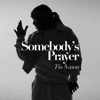 Somebody's Prayer