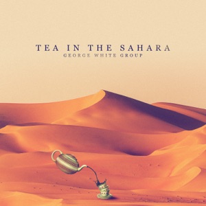 Tea in the Sahara - Single