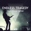 Endless Tragedy - Dark Drama Guitar