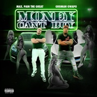 Money Can't Buy (feat. Gr8Man Gwapo) - Single - Max. Pain the Great