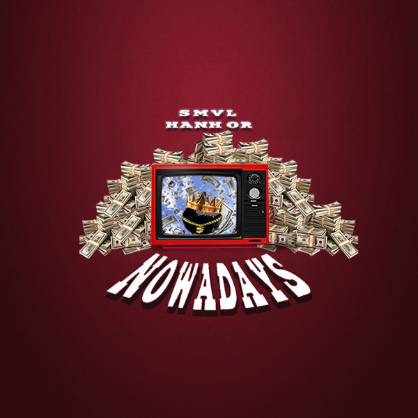 Nowadays (feat. SMVL) - Single