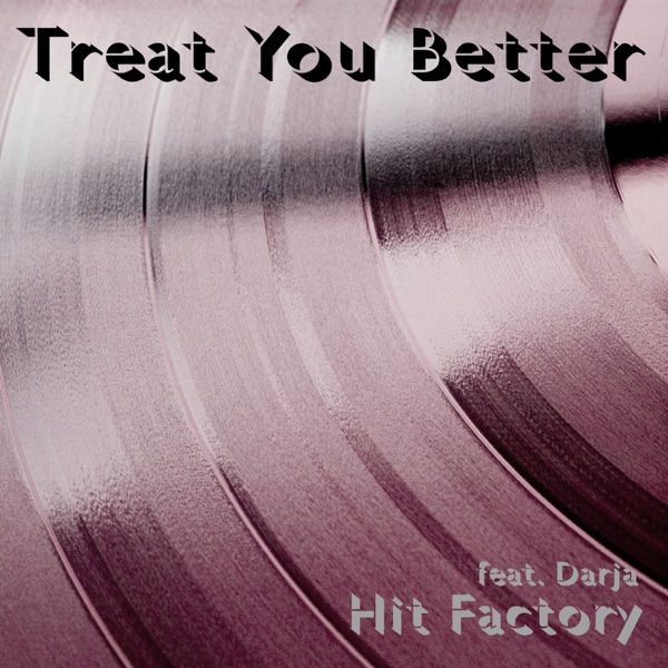 Treat You Better (feat. Darja) - EP