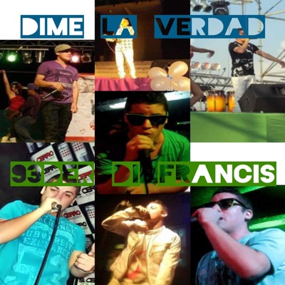 Dime la verdad 93der di francis - Single