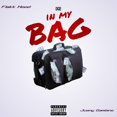 In My Bag (feat. Flakk Hood & Juany Gambino) - Single