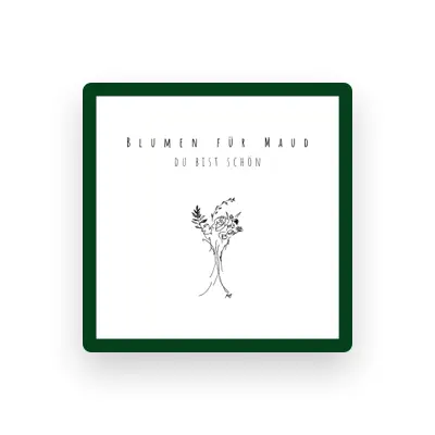 Listen to Blumen Für Maud, watch music videos, read bio, see tour dates & more!