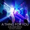 A Thing For You (feat. Haley Johnsen) - Sublunar Minds lyrics