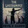 The Lastrumpet - Devil's Hands