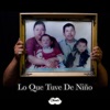 Lo Que Tuve De Niño (feat. Life Black) - Single